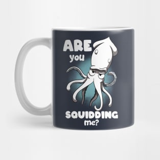 Are you squidding me? Mug